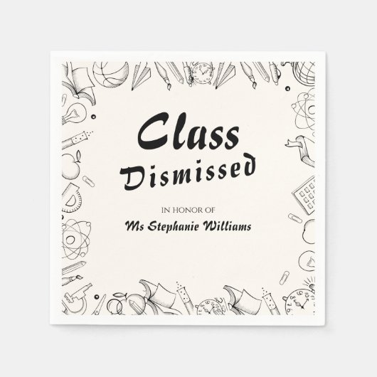 Class Dismissed School Teacher Retirement Party Serviette (Vorderseite)