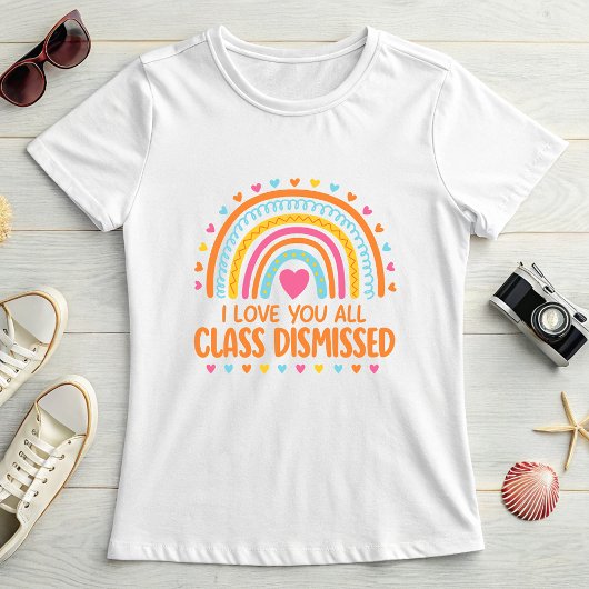 Class Dismissed with Hearts and Goodbye Message T-Shirt