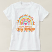 Class Dismissed with Hearts and Goodbye Message T-Shirt (Design vorne)