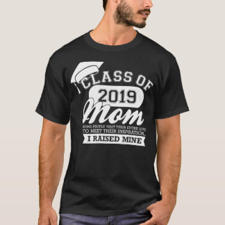 Class of 2019 Proud Mom Graduate Funny Graduation T-Shirt