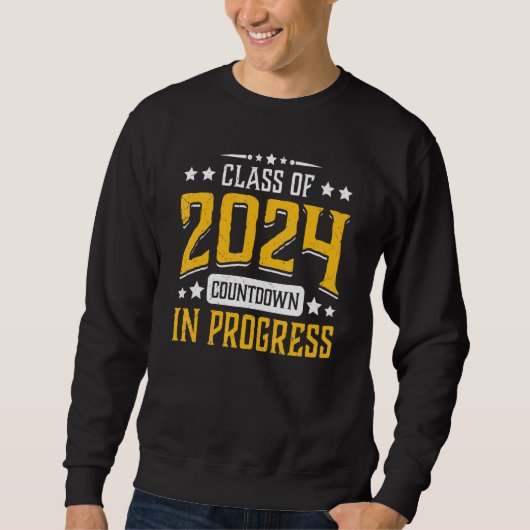 Class of 2024 Countdown in Progress Funny Graduati Sweatshirt (Vorderseite)