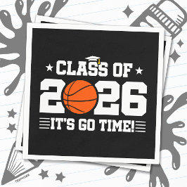 Class of 2026 Basketball Graduation It’s Go Time Serviette