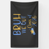 Class of 2026 Bruh we out Banner (Vertikal)