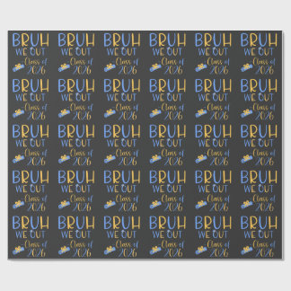 Class of 2026 Bruh we out Geschenkpapier