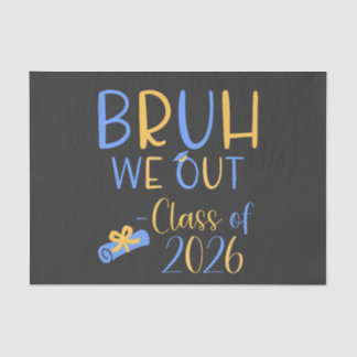 Class of 2026 Bruh we out Tissue Paper Seidenpapier