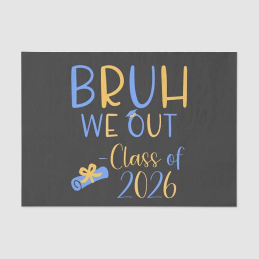 Class of 2026 Bruh we out Tissue Paper Seidenpapier (Vorderseite)