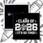 Class of 2026 Cheer Graduation It’s Go Time Quote Button