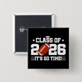 Class of 2026 Football Graduation It’s Go Time Button (Vorne & Hinten)