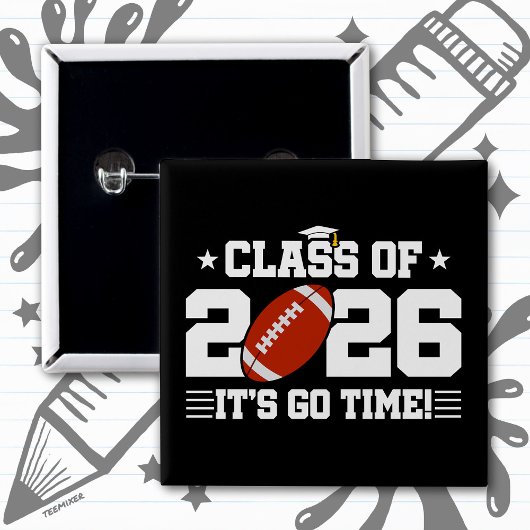 Class of 2026 Football Graduation It’s Go Time Button