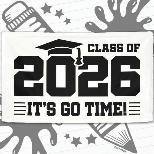 Class of 2026 Graduation It’s Go Time Funny Quote Banner