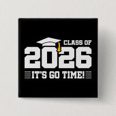Class of 2026 Graduation It’s Go Time Funny Quote Button (Vorderseite)