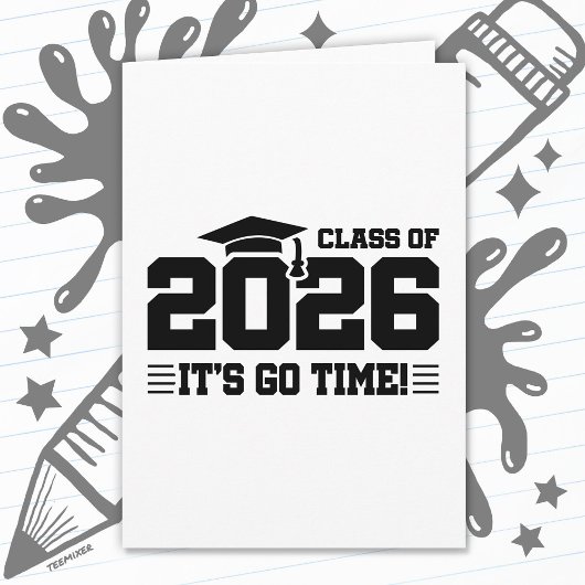 Class of 2026 Graduation It’s Go Time Funny Quote Karte