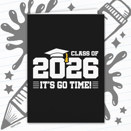Class of 2026 Graduation It’s Go Time Funny Quote Karte