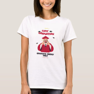 Class of 2026 Graduation T-Shirt | Graduate Energy