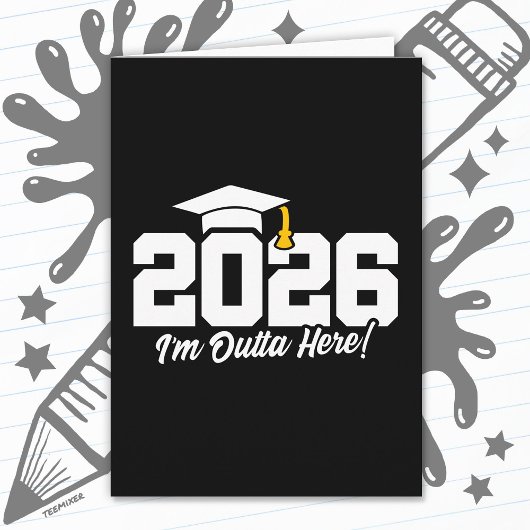 Class of 2026 I’m Outta Here Graduation Quote Karte