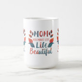 Classic 15 oz Tasse - "Mama, Sie machen das Leben (Mittel)