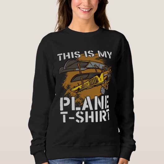 Classic Airplane This Is My Plane  Aviation Pilot Sweatshirt (Vorderseite)