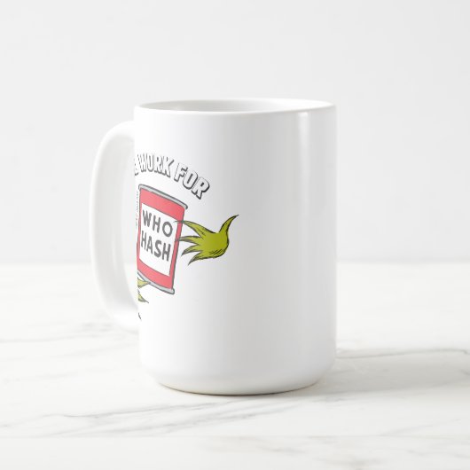 Classic Grinch | Wird funktionieren für wen Hash-Z Kaffeetasse (Vorderseite Links)