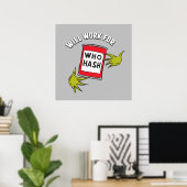 Classic Grinch | Wird funktionieren für wen Hash-Z Poster (Heimbüro)