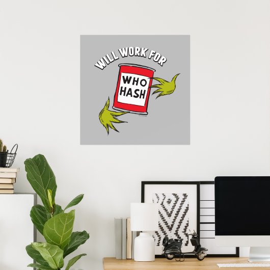 Classic Grinch | Wird funktionieren für wen Hash-Z Poster (Heimbüro)