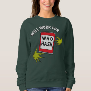 Classic Grinch Wird funktionieren für wen Hash-Z Sweatshirt