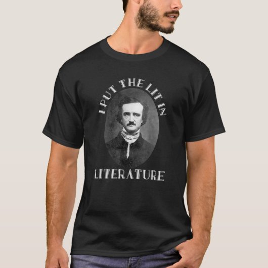 Classic I Put the Lit in Literature Poetry Edgar A T-Shirt (Vorderseite)