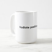Classic Mug, 11 oz - Radiate positive energy Kaffeetasse (Vorderseite Links)
