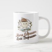 Classic Mug - More Espresso. Less Depresso. Jumbo-Tasse (Rechts)