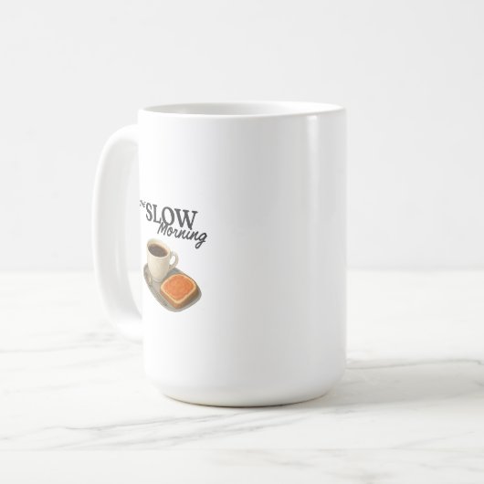 Classic Mug with print the Slow Morning Kaffeetasse (Vorderseite Links)