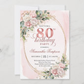 Classic Rose Gold Floral Greenery 80th Birthday  Einladung (Vorderseite)
