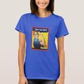 Classic Rosie the Riveter mit eigenem Text T-Shirt (Vorderseite)
