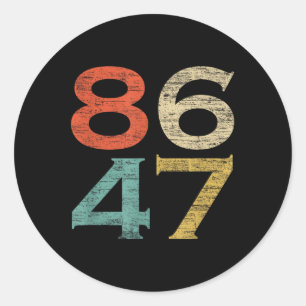 Classic Vintag Retro Style 8647 86 47 Anti Trump Runder Aufkleber