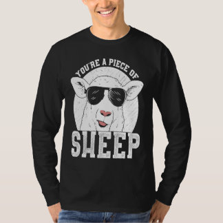 Classic Vintage Witty Ironic Youre Piece of Sheep T-Shirt
