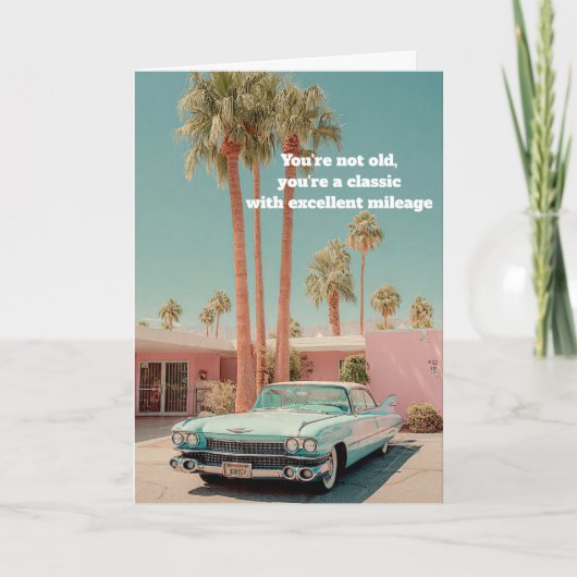 Classic with Excellent Mileage Funny Birthday Card Karte (Vorderseite)