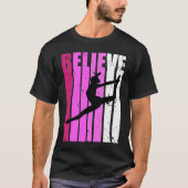 Classical Dance Pink Team Fan Believe Motivational T-Shirt (Vorderseite)