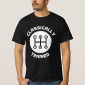 Classically trained Funny Three Pedals Car Guys T-Shirt (Vorderseite)