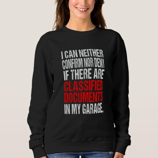 Classified Documents Joke Government Humor Sweatshirt (Vorderseite)
