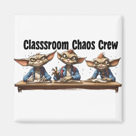 Classroom Chaos Crew Magnet (Vorne)