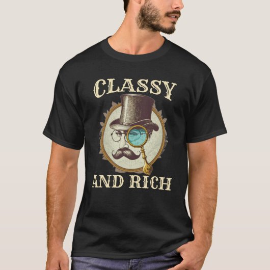 Classy and Rich Vintage Sarcastic gentleman T-Shirt (Vorderseite)