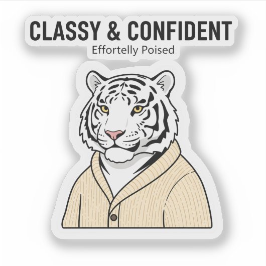 Classy Confident Tiger Sticker – Chill Animal (Vorderseite)