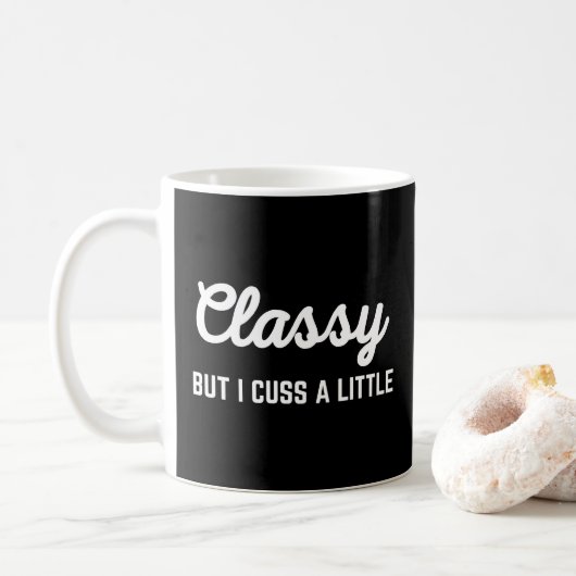 Classy Cuss Funny Zitat Kaffeetasse (Mit Donut)
