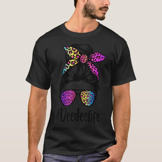 Classy Deedee Life Messy Bun Rainbow Leopard Mothe T-Shirt (Vorderseite)