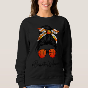 Classy Mamaw Life Messy Hair Bun Basketball Mutter Sweatshirt