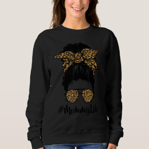 Classy Mommy Life Messy Hair Bun Leopard Women Mot Sweatshirt