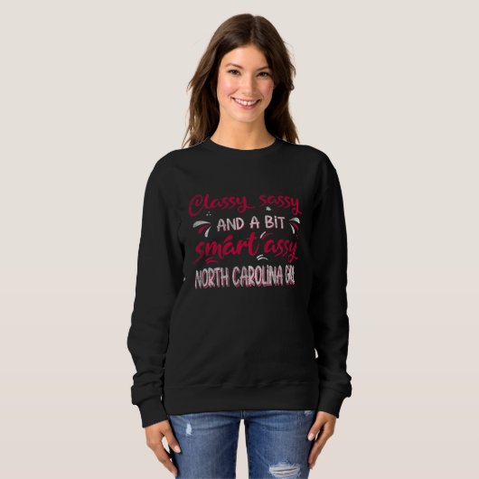 Classy Sassi And A Bit Smart Assi North Carolina G Sweatshirt (Vorne ganz)