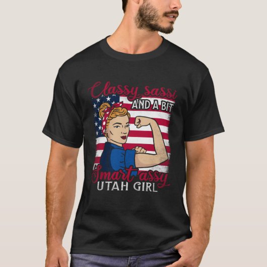 Classy Sassi And A Bit Smart Assi Utah Girl  1 T-Shirt (Vorderseite)