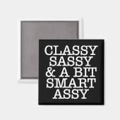 Classy Sassy & A Bit Smart Assy Magnet (Vorderseite/Rückseite)