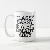 Classy Sassy and a Bit Smart Assy Funny Mug Kaffeetasse (Links)