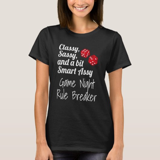Classy Sassy And A Bit Smart Assy Game Night Rule T-Shirt (Vorderseite)