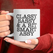 Classy Sassy Funny Quotes Mug Jumbo-Tasse